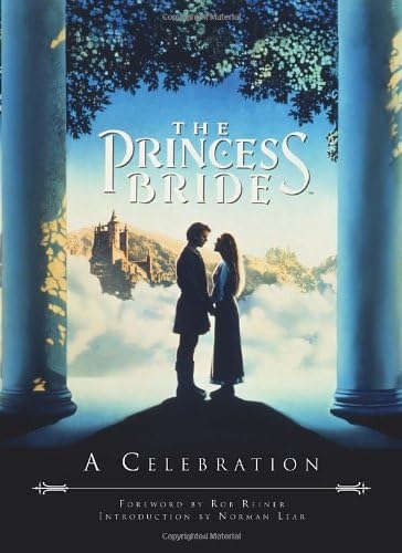 The Princess Bride: A Celebration Hardcover – September 25, 2012
