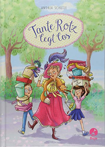 Tante Rotz legt los (Tante Rotz-Reihe, Band 1)