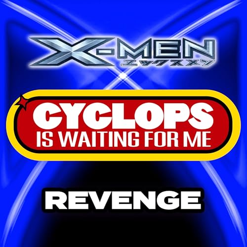 "Revenge" Ep. 11 - An X-Men Anime Recap Podcast