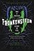 Frankenstein: How a Monster Became an Icon: The Science and Enduring Allure of Mary Shelley's Creation