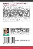 PROCESO DE FORMACIÓN EDUCATIVO POLICIAL VENEZOLANO: UNA APROXIMACIÓN DESDE LAS VOCES POLICIALES