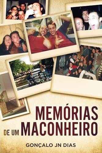 MEMÓRIAS DE UM MACONHEIRO: Uma Jornada Sem Máscaras - Gonçalo Jn Dias