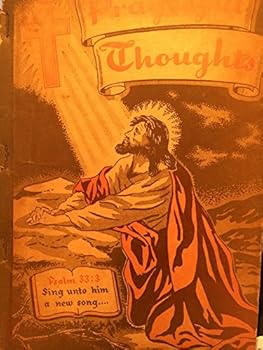 Paperback Prayerful Thoughts: Our First 1948 Book for Singing Conventions, Singing Schools, Sunday Schools, Etc. Book