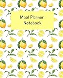 Meal Planner Notebook: A meal planner notebook ,weekly track,daily meal log notebook planning your meal and shopping list or tracking your weight loss .Lemon Cover Design (12 Weeks Food Planner / Diary / Log / Journal/Meal Prep And Planning Grocery List ).