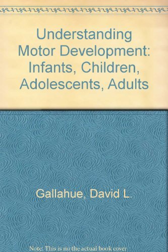 Buy Understanding Motor Development: Infants, Children, Adolescents ...