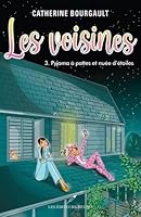 LES VOISINES V 03 PYJAMA A PATTES ET NUEE D'ETOILES 2897835613 Book Cover