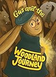  Gus and the Woodland Journey: When darkness falls, Gus\'s joylight shines brightest! (The Joylight Series Book 2) (English Edition)