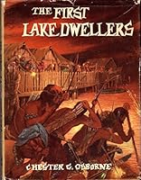 The first lake dwellers; B0006AUHDO Book Cover