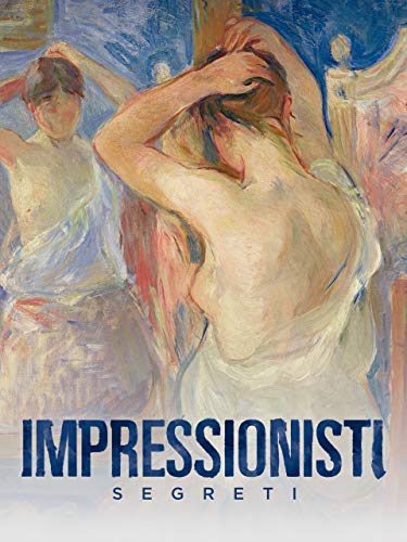  Impressionisti Segreti
