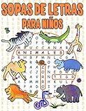  Sopas de Letras para Niños: Animales 72 Rompecabezas Para Niños 6-11 Años Juegos Educativos Para Vacaciones y Tiempo Libre