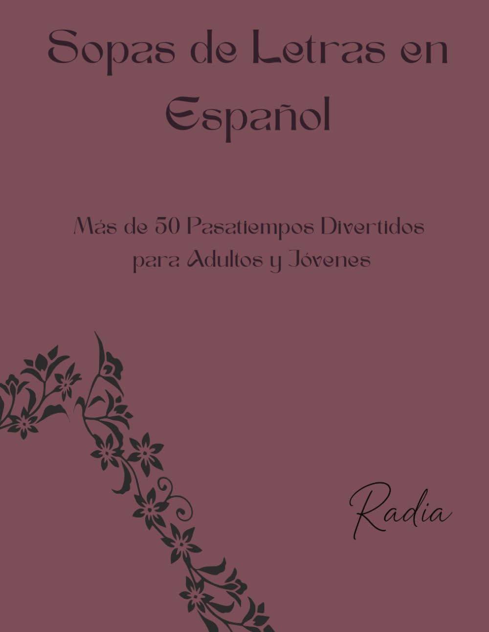 Sopas de Letras en Español – Más de 50 Pasatiempos Divertidos para Adultos y Jóvenes