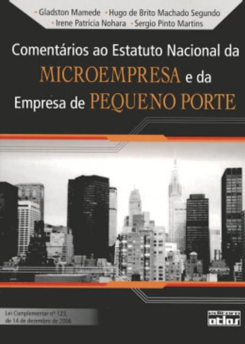 Comentários Ao Estatuto Nacional Da Microempresa E Da Empresa De Pequeno Porte