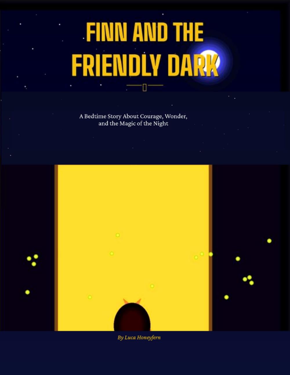 Finn and the Friendly Dark: A Bedtime Story About Courage, Wonder, and the Magic of the Night