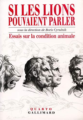 Si les lions pouvaient parler: Essais sur la condition animale