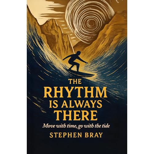 The Rhythm Is Always There by Stephen Bray