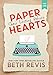 Paper Hearts, Volume 1: Some Writing Advice