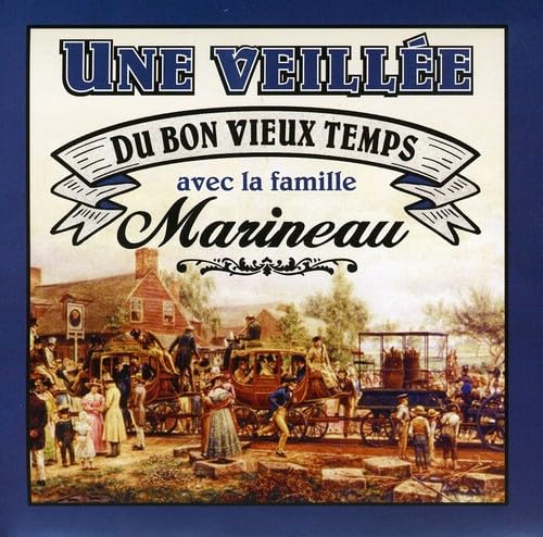 Une Veillee [Audio CD] La Famille Marineau