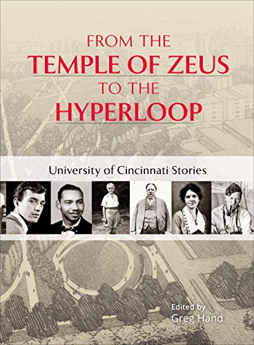 From the Temple of Zeus to the Hyperloop: University of Cincinnati Stories (English Edition)