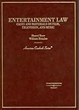Entertainment Law, Cases and Materials on Film, Television and Music (American Casebook Series)