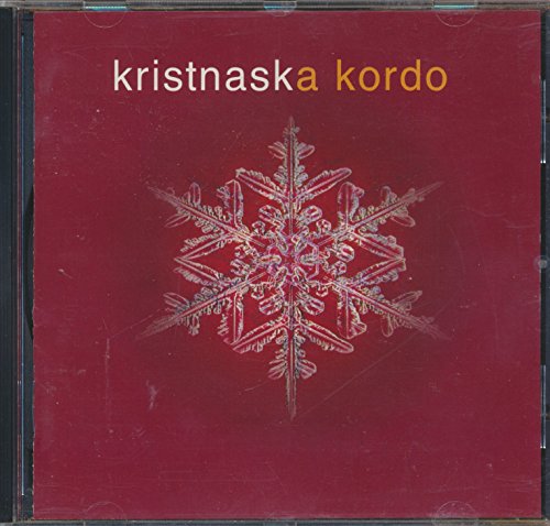 Kristnaska Kordo : Tracks- Branco Jisaja; Paca Nokt'; Bebo Nun Frostas; Jesu' La Bebet'; La Beba Rego; Rin, Rin!; Sub La Visko (2003 Esperanto MUSIC CD)