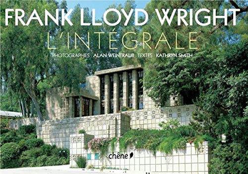 Télécharger Frank Lloyd Wright : L'intégrale Francais PDF