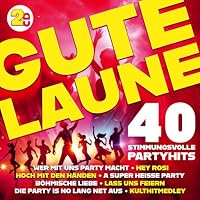 Gute Laune - 40 Stimmungsvolle Partyhits