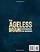The Ageless Brain Cookbook for Seniors: Easy and Delicious Recipes Inspired by Dr. Bredesen to Reverse Cognitive Decline, Erase Brain Fog and Protect Your Mind for a Lifetime