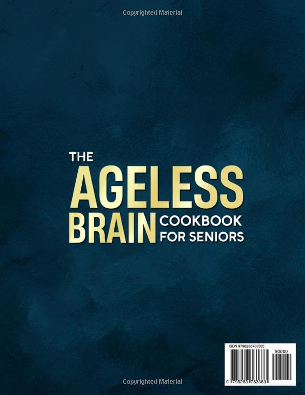Miniatura 2 de The Ageless Brain Cookbook for Seniors Easy and Delicious Recipes Inspired by Dr. Bredesen to Reverse Cognitive Decline, Erase Brain Fog and Protect