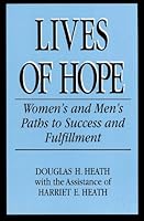 Lives of Hope: Women's and Men's Paths to Success and Fulfillment 0964172704 Book Cover