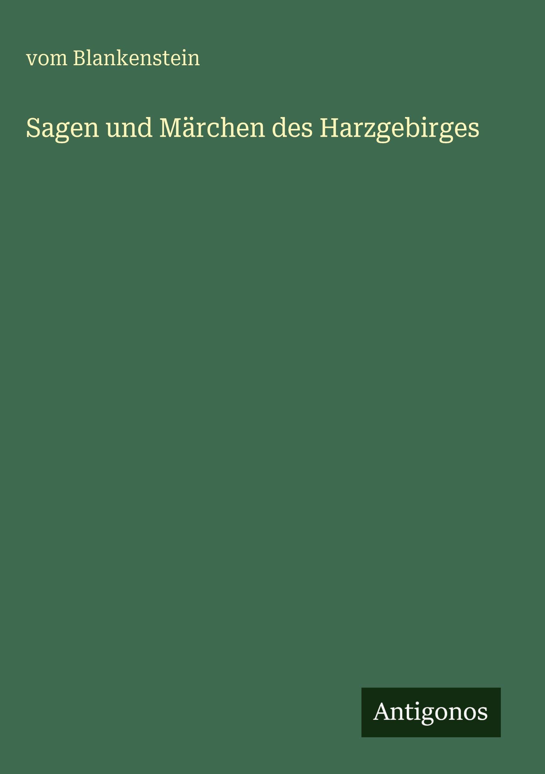 Sagen und Märchen des Harzgebirges