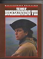 The Book of Buckskinning VIII 1880655098 Book Cover
