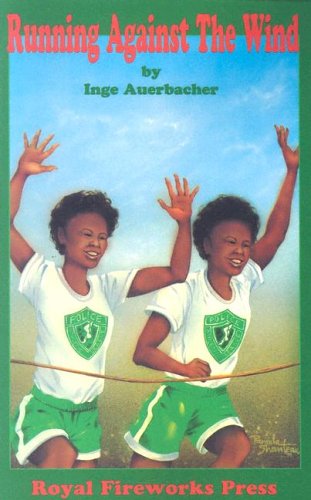 Running Against The Wind: Auerbacher, Inge: 9780880924375: Amazon.com ...