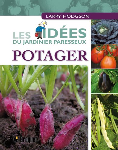 Télécharger Potager - Les idées du jardinier paresseux PDF Ebook En Ligne
