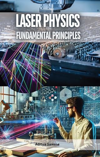 Laser Physics: Fundamental Principles (English Edition)