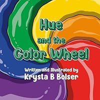 Hue and the Color Wheel B0D4F263DV Book Cover