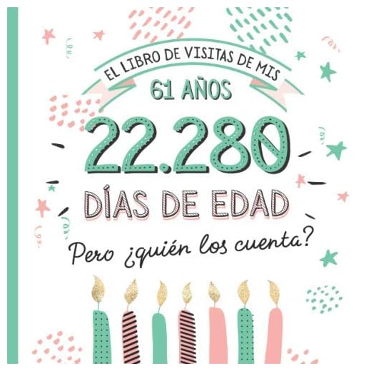 El libro de visitas de mis 61 años: Decoración y regalos originales para el 61 cumpleaños – Ideas para hombre y mujer - 61 años en días - Libro de firmas para felicitaciones y fotos de los invitados
