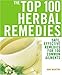 The Top 100 Herbal Remedies: Safe, Effective Remedies for 100 Common Ailments (The Top 100 Recipes Series)