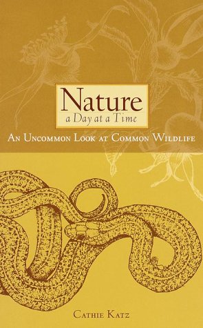 Nature a Day at a Time: An Uncommon Look at Common Wildlife