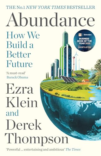 Image of Abundance: THE INSTANT NEW YORK TIMES BESTSELLER and SHORTLISTED FOR THE FT BUSINESS BOOK AWARD: How We Build a Better Future