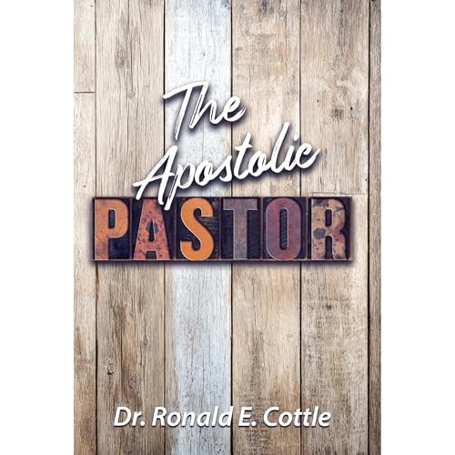 The Apostolic Pastor Audiolibro Por Dr. Ronald E. Cottle arte de portada