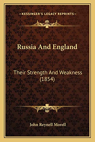 Russia And England: Their Strength And Weakness (1854)