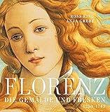 Florenz: Die Gemälde und Fresken. 1250-1743 - Ross King, Anja Grebe Übersetzer: Achim Wurm 