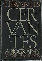 Cervantes: A Biography 0385002793 Book Cover