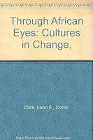 Through African Eyes: Cultures in Change, B000MHV0OQ Book Cover