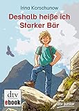 Deshalb heiße ich Starker Bär - Irina Korschunow Peter Knorr 