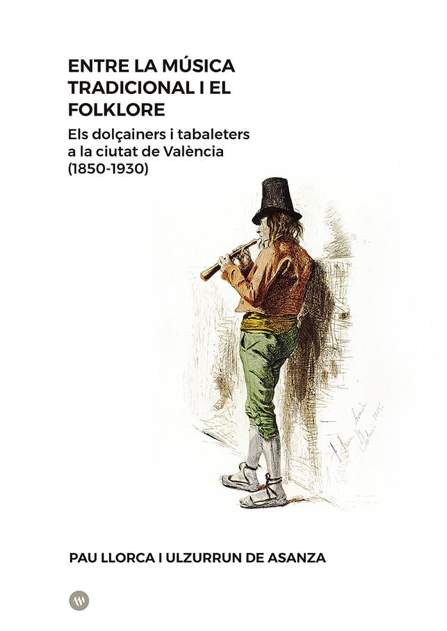 Livre d'ethnomusicologie Els dolçainers i tabaleters a la Ciutat de València relié