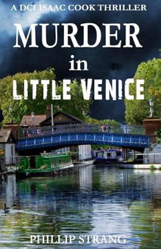 Murder in Little Venice (DCI Cook Thriller Series) 1549600443 Book Cover