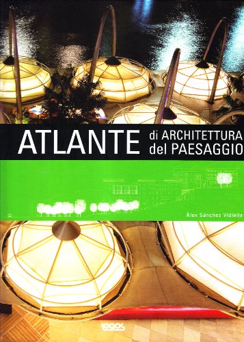 Atlante di architettura del paesaggio Atlante di architettura del paesaggio