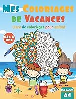 Mes coloriages de vacances: Livre de coloriage pour enfant - cahier 50 mandala à colorier - activité manuelle pour fille et garçon dès 4 ans B089CWQW8S Book Cover