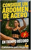Consigue un Abdomen de Acero en Tiempo Récord : Como mejorar tu Abdomen